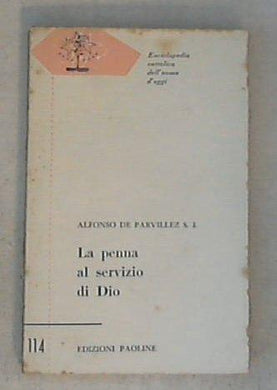 La penna al servizio di Dio / Alfonso de Parvillez