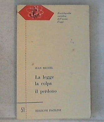 La legge, la colpa, il perdono / Jean Michel