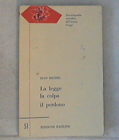 La legge, la colpa, il perdono / Jean Michel