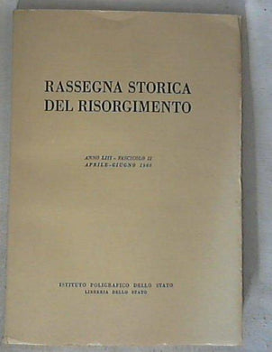Rassegna Storica del Risorgimento 1966  / AA.VV.