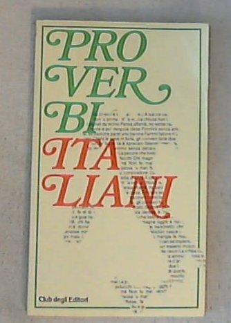 Proverbi italiani /  Stefano Benvenuti, Salvatore Di Rosa