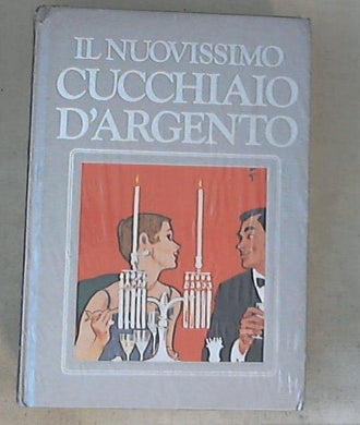 Il nuovissimo cucchiaio d'argento / AA.VV. - Rilegato Sigillato
