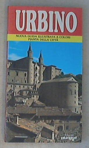 Urbino : arte e storia / Loretta Santini