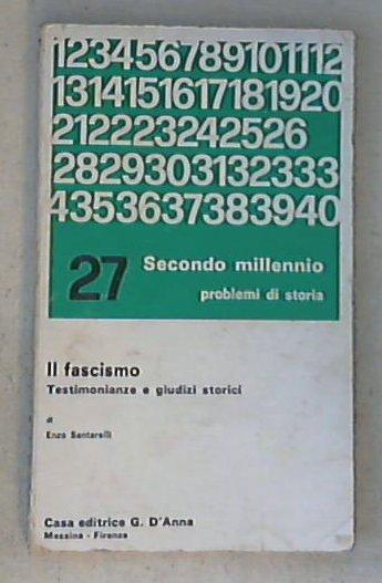 Il fascismo : testimonianze e giudizi storici /  Enzo Santarelli