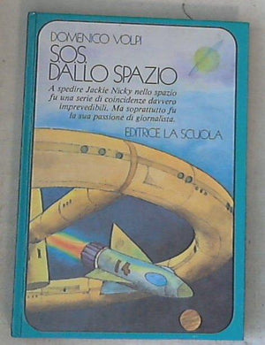 S. O. S. dallo spazio / Domenico Volpi - Copertina rigida