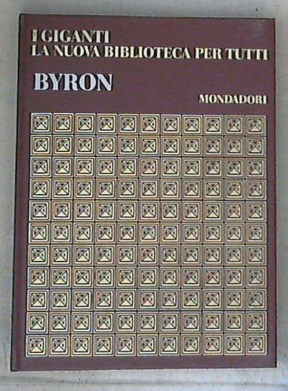 I giganti la nuova biblioteca per tutti / Byron - Copertina rigida