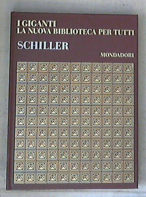 I giganti la nuova biblioteca per tutti / Schiller - Copertina rigida