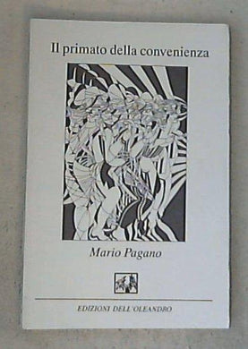 Il primato della convenienza / Mario Pagano