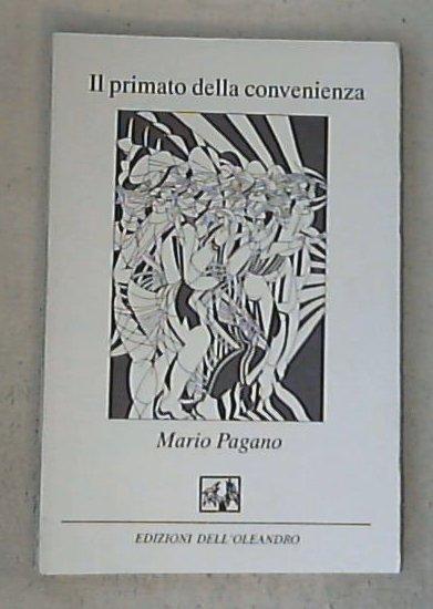 Il primato della convenienza / Mario Pagano
