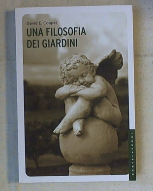 Una filosofia dei giardini
di David E. Cooper