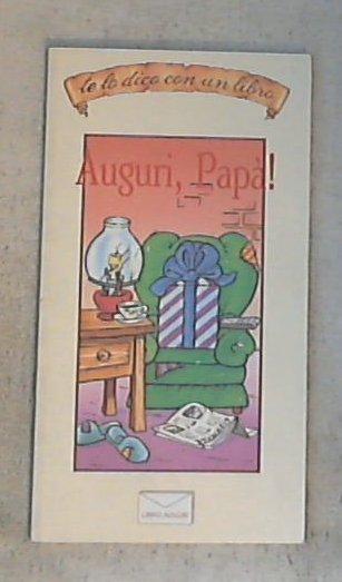 Auguri, papa! / Mario Cantella