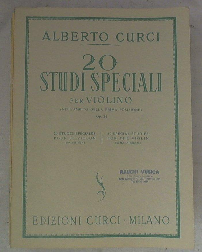 Spartito 20 studi speciali per violino : nell'ambito della prima posizione : op. 24/ Alberto Curci