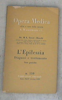 L' epilessia, diagnosi e trattamento : note pratiche / M. L. Grossi-Bianchi