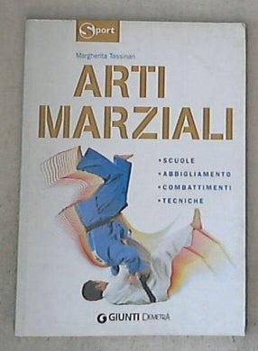Arti marziali. Come orientarsi nella scelta / Margherita Tassinari