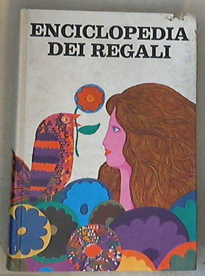 Enciclopedia dei regali / Anne Marie Seigner - Copertina rigida