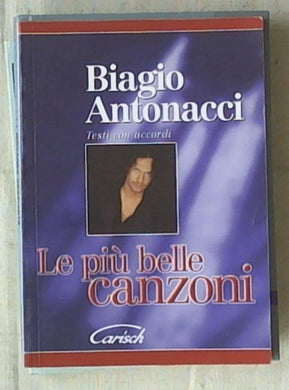 Biagio Antonacci Le Piu' Belle canzoni.....testi con accordi canzoniere