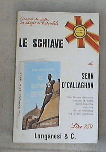 Le schiave / Sean O'Callaghan