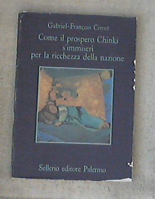 Come il prospero Chinki s'immiserì per la ricchezza della nazione / Gabriel-François Coyer