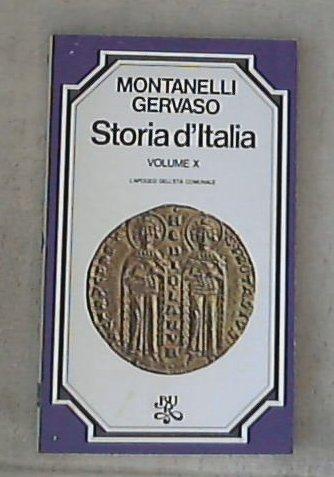 10: L' apogeo dell'eta comunale / Indro Montanelli, Roberto Gervaso