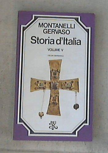 5: I regni barbarici / Indro Montanelli, Roberto Gervaso