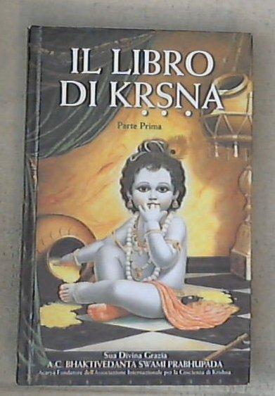 Il libro di Krsna [Parte prima*] / Krsna-Dvaipayana Vyasa - Copertina rigida