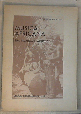 Musica africana : sua tecnica e acustica / Filiberto Giorgetti