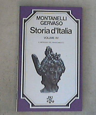 15: Il meriggio del Rinascimento / Indro Montanelli, Roberto Gervaso