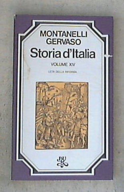 14: L' età della Riforma / Indro Montanelli, Roberto Gervaso