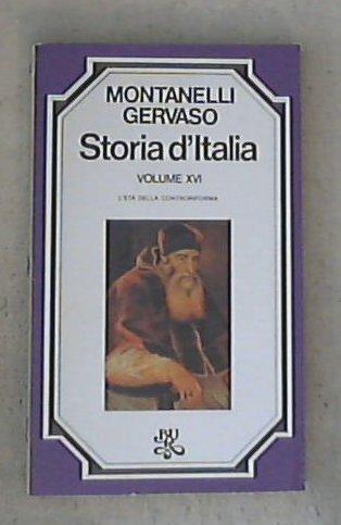 16: L' età della Controriforma / Indro Montanelli, Roberto Gervaso