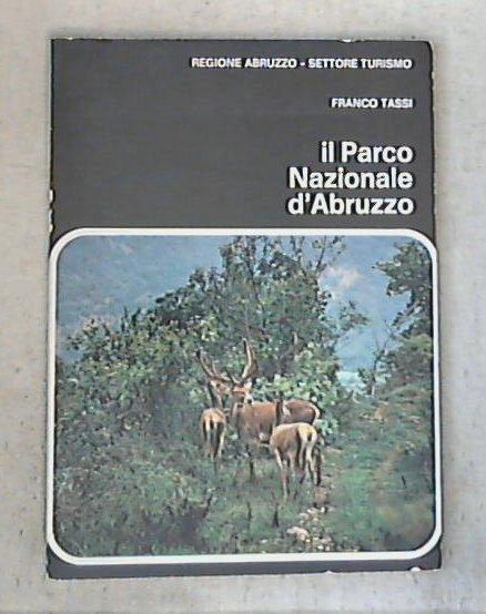 Il Parco Nazionale d'Abruzzo / Franco Tassi 1976