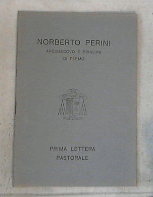 Prima lettera pastorale / Norberto Perini