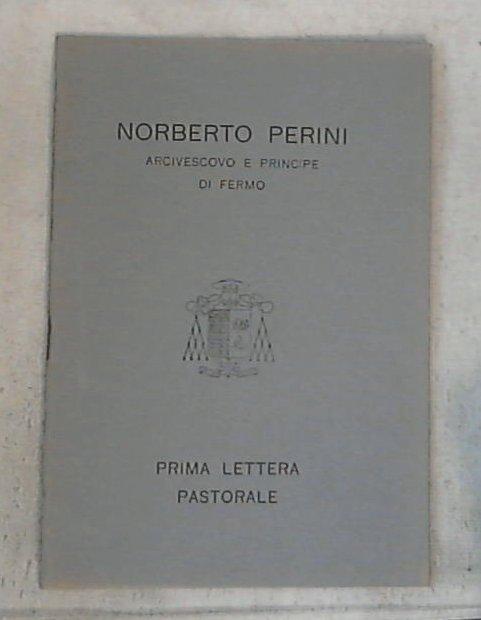 Prima lettera pastorale / Norberto Perini