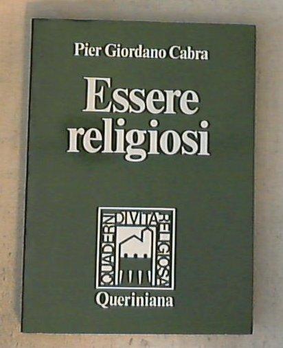 Essere religiosi / Pier Giordano Cabra
