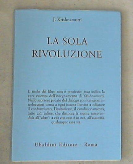 La sola rivoluzione / Jiddu Krishnamurti