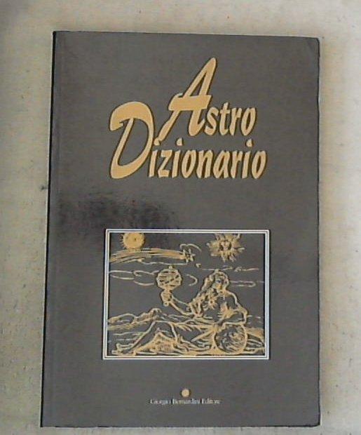 Astro dizionario / AA.VV.