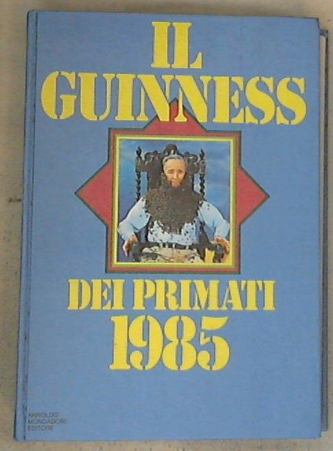 Il Guinnes dei primati 1985 / Norris McWhrirter - Copertina rigida