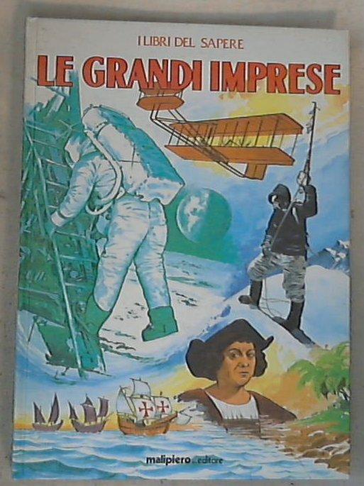 Le grandi imprese / N. Cappelli, et al. - Copertina rigida