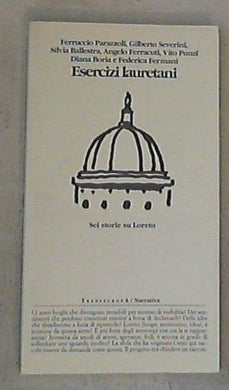Esercizi lauretani / Ferruccio Parazzoli, et.al.