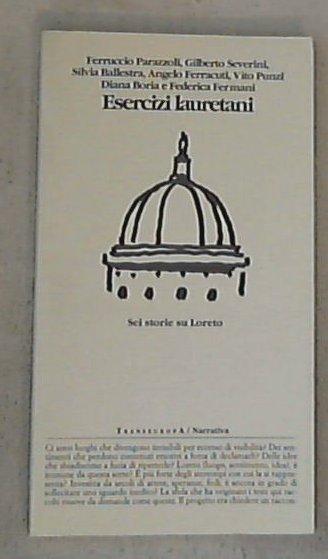 Esercizi lauretani / Ferruccio Parazzoli, et.al.