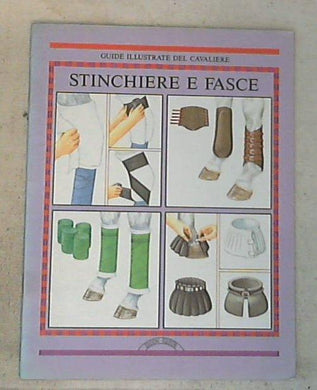 Stinchiere e fasce / J. Holderness-Roddam