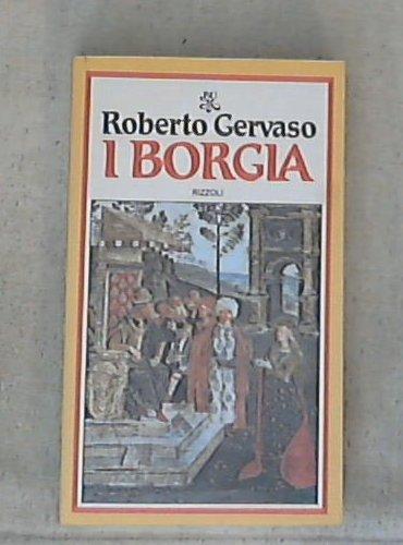 I Borgia / Roberto Gervaso