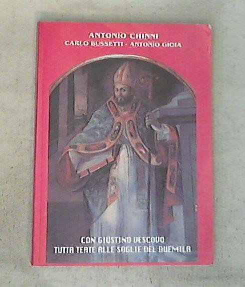 Con Giustino vescovo : tutta teate alle soglie del duemila / Antonio Chinni [et al.]