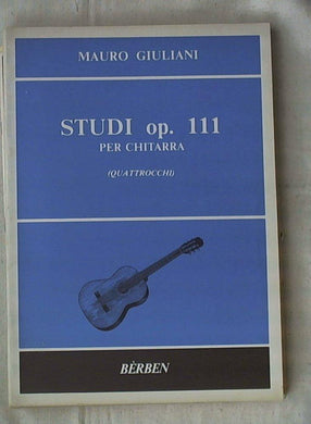 Spartito Studi op. 111 : per chitarra / diteggiatura di Mario Quattrocchi