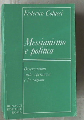 Messianismo e politica osservazioni sulla speranza e la ragione