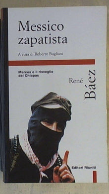 Messico zapatista. Marcos e il risveglio del Chiapas di René Bàez