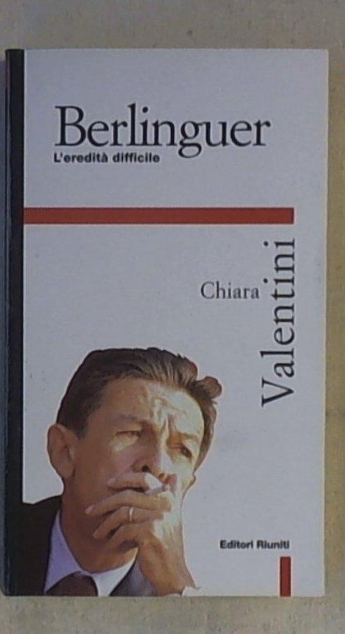 Berlinguer. L'eredità difficile di Chiara Valentini