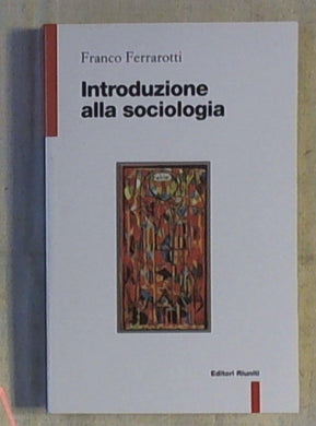 Introduzione alla sociologia di Franco Ferrarotti