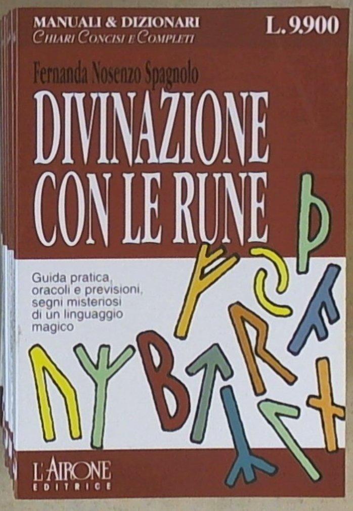 Divinazione con le rune / Fernanda Spagnolo