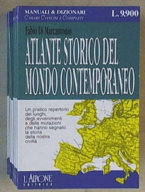 Atlante storico del mondo contemporaneo / Di Marcantonio Fabio