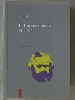 L' internazionale operaia
/ Karl Marx Editori Riuniti